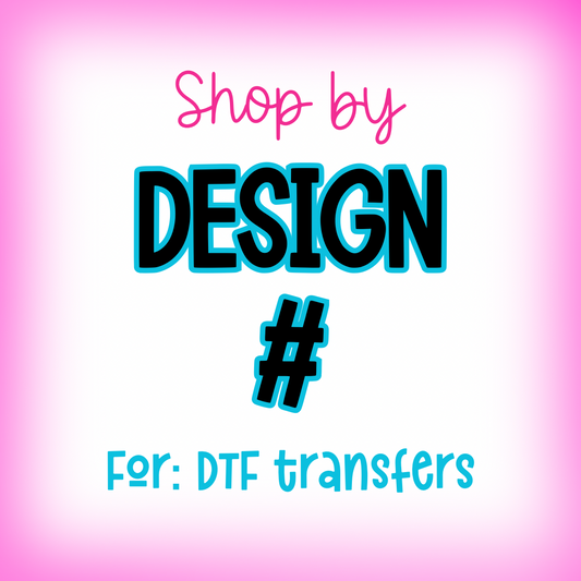 Shop by Design Number -  DTF Transfer Film