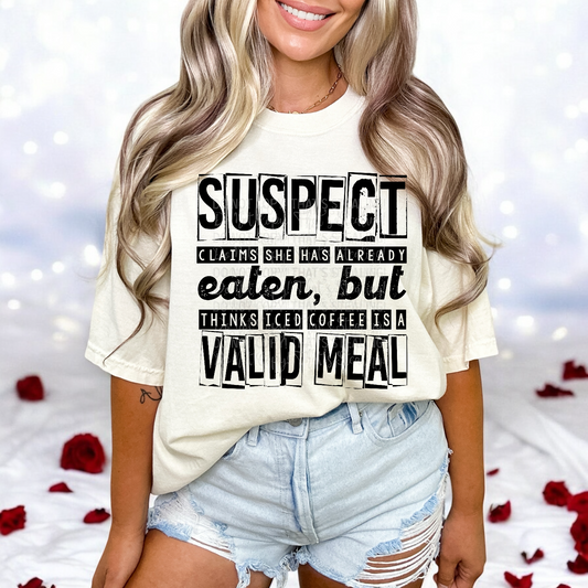 Suspect claims - Already eaten but ice coffee is a valid meal DTF Transfer Film TG124