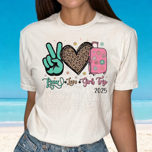 Peace Love Girls Trip 2025 DTF Transfer Film E035