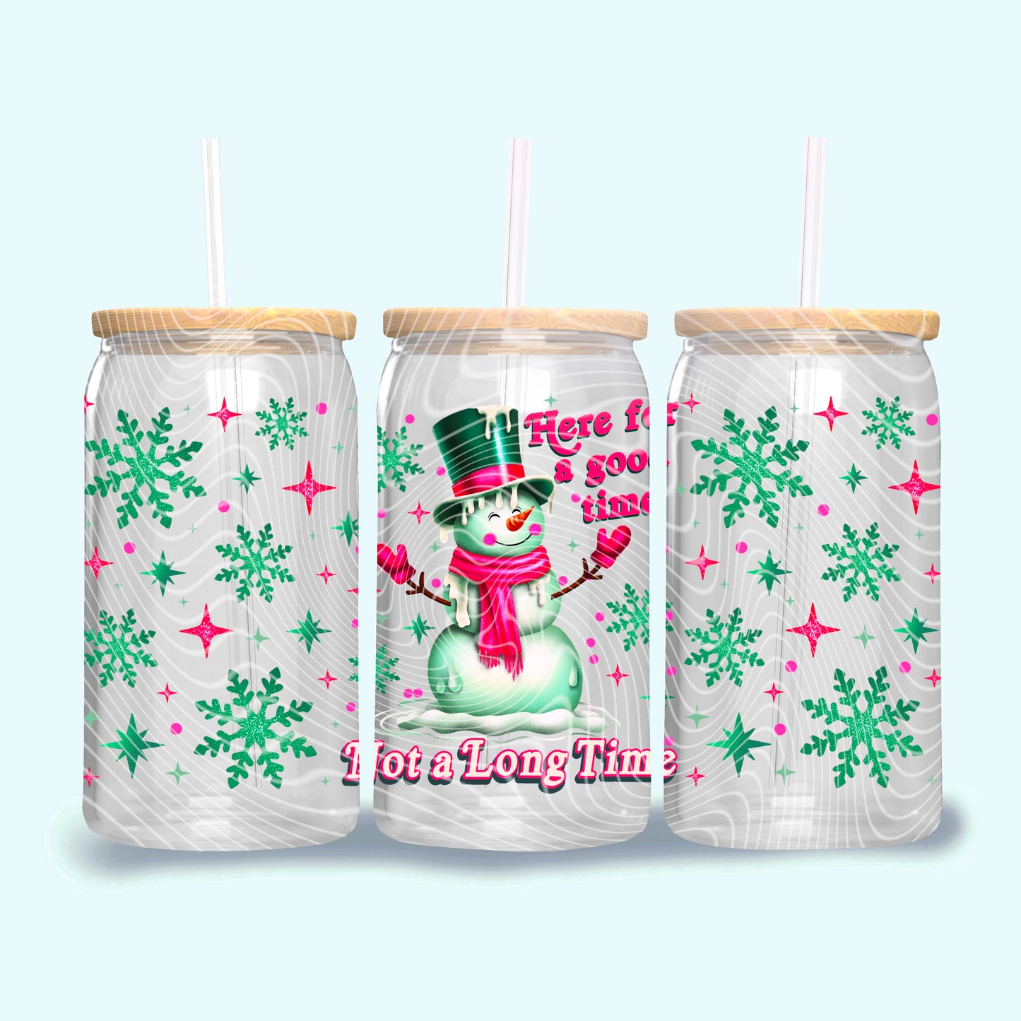 Here for a good time Snowman 16oz UV DTF Transfer Film G124