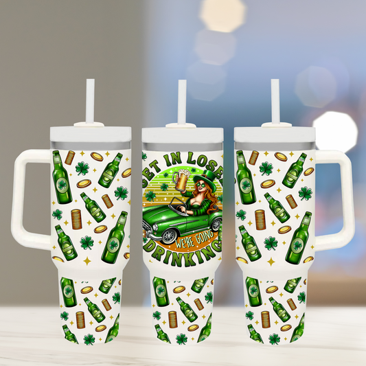 St Patty Get in loser - TOP & BOTTOM SET - 40 oz Tumbler UV DTF Transfer Film