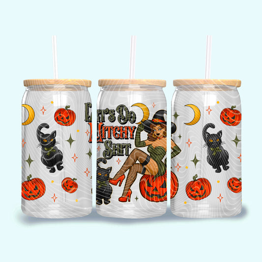 Lets do Witchy Shit - 16oz UV DTF Transfer Film G084