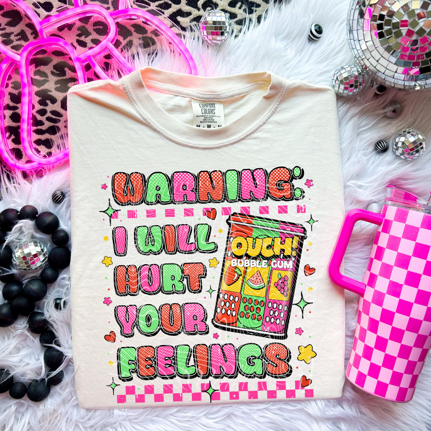 Warning, I will hurt your feelings Bubble Gum DTF Transfer Film