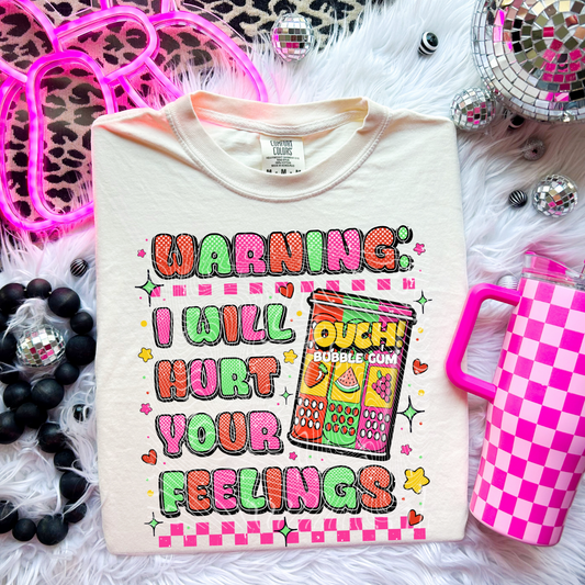 Warning, I will hurt your feelings Bubble Gum DTF Transfer Film