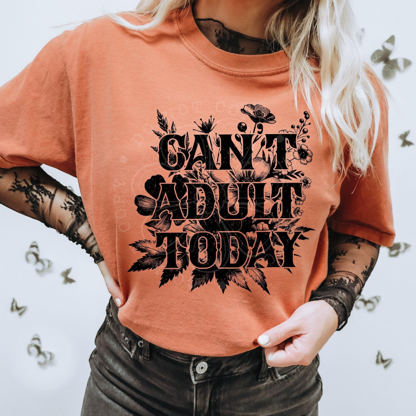 Can’t Adult Today DTF Transfer Film