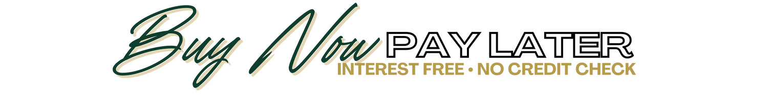 Promotional text 'Buy Now, Pay Later, Interest Free, No Credit Check' in a decorative font on a white background.