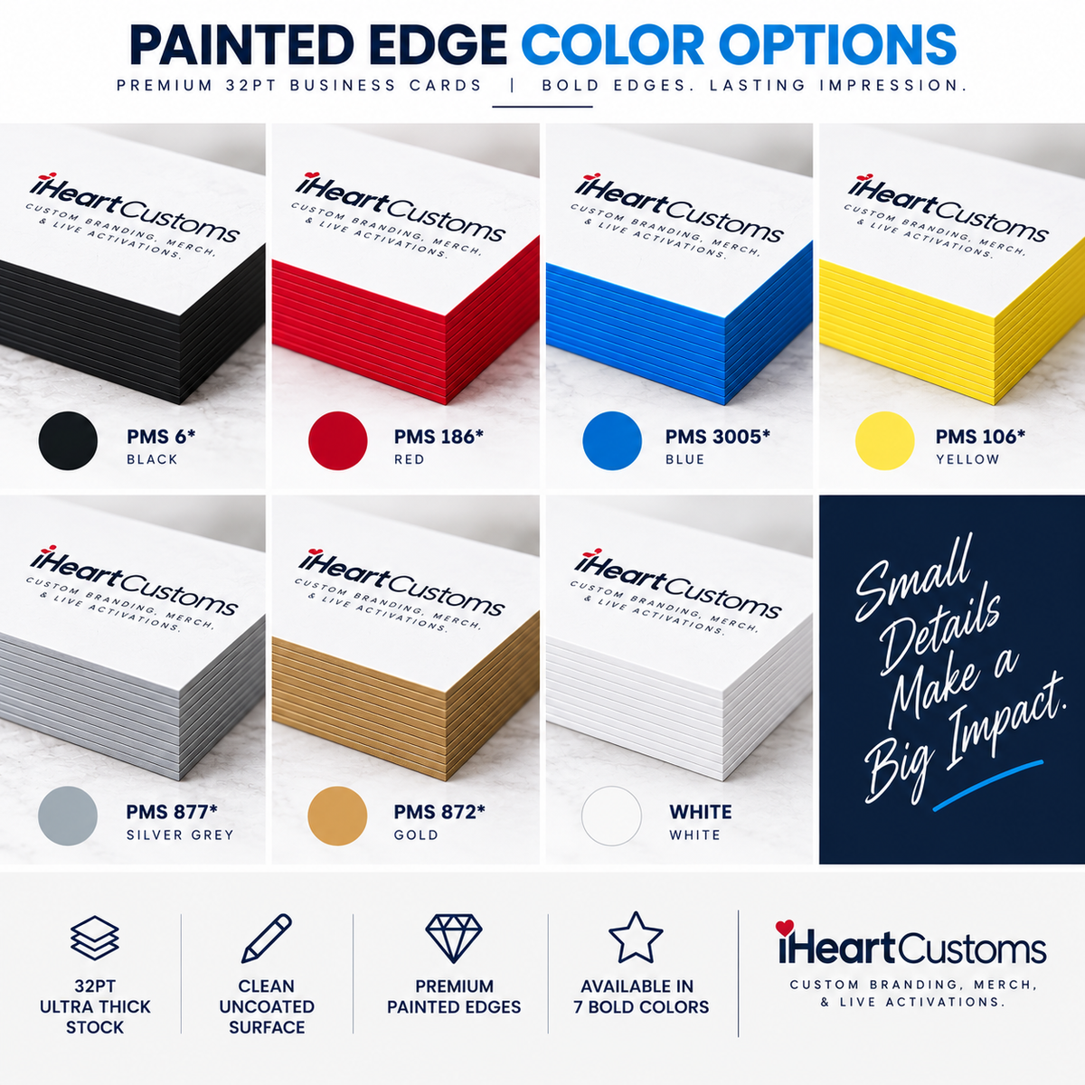 A promotional graphic for iHeartCustoms showing multiple business card color options labeled PMS 6*, PMS 186*, PMS 3005*, PMS 106*, PMS 877*, PMS 872*, and WHITE, with stacked card samples in black, red, blue, yellow, silver grey, gold, and white. The top text reads 'PAINTED EDGE COLOR OPTIONS' and the bottom includes feature icons for 32T ultra thick stock, clean uncoated surface, premium painted edges, and available in 7 bold colors.
