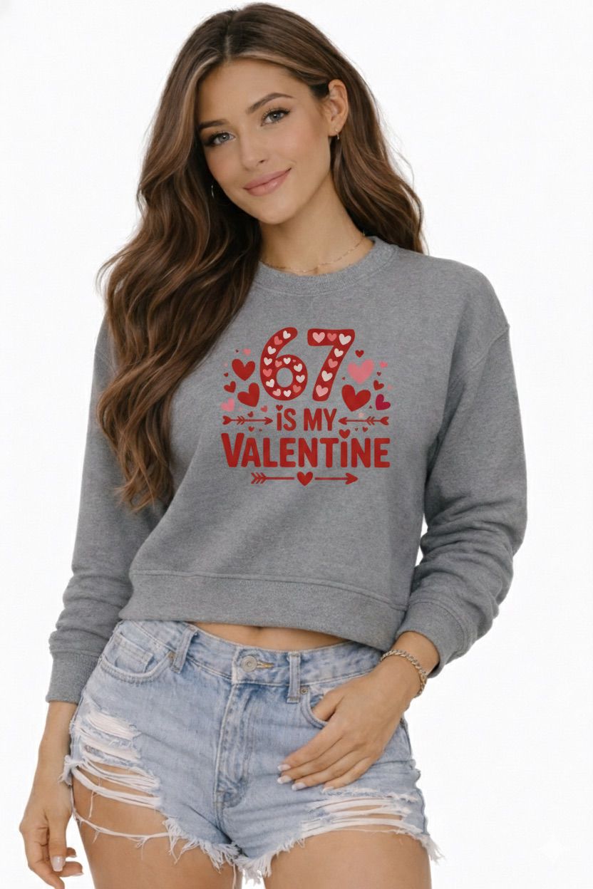 6 7 Is My Valentine Cropped Crew Sweatshirt – Valentine’s Day Edition