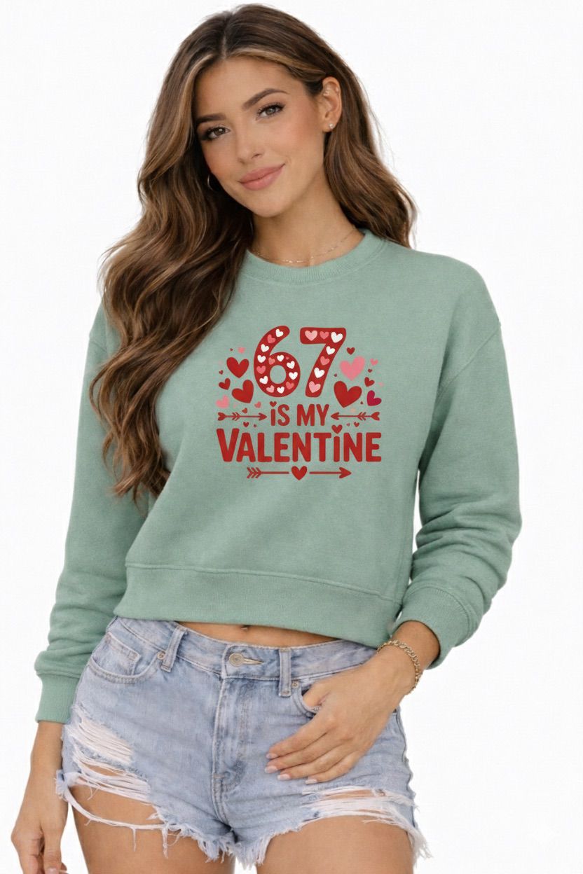 6 7 Is My Valentine Cropped Crew Sweatshirt – Valentine’s Day Edition