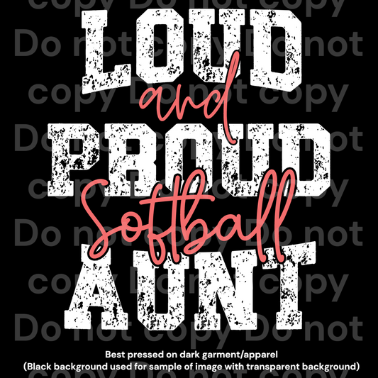Loud and Proud Softball Aunt Transfer Film 09022