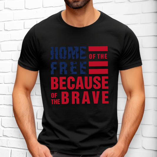 Patriotic Home Free because of the brave Adult Cotton T-shirt