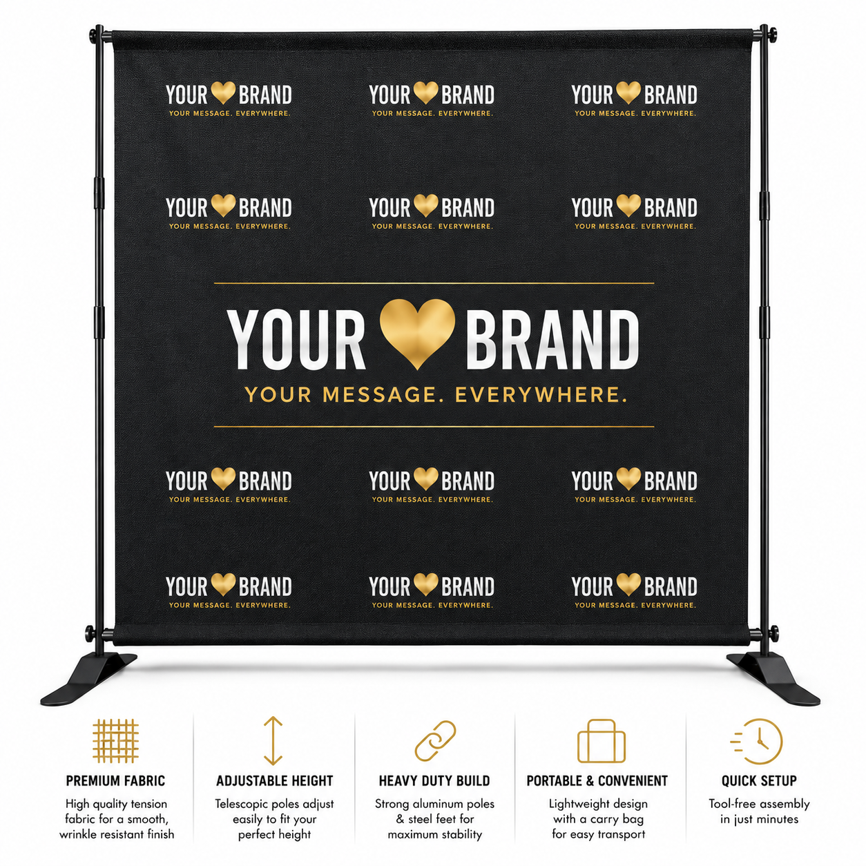 Black roll-up banner stand with a printed backdrop showing repeated 'YOUR BRAND' logos and a large central 'YOUR BRAND YOUR MESSAGE. EVERYWHERE.