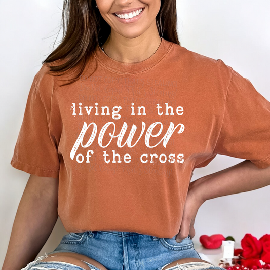 Living in the power of the cross white  DTF Transfer Film TG124