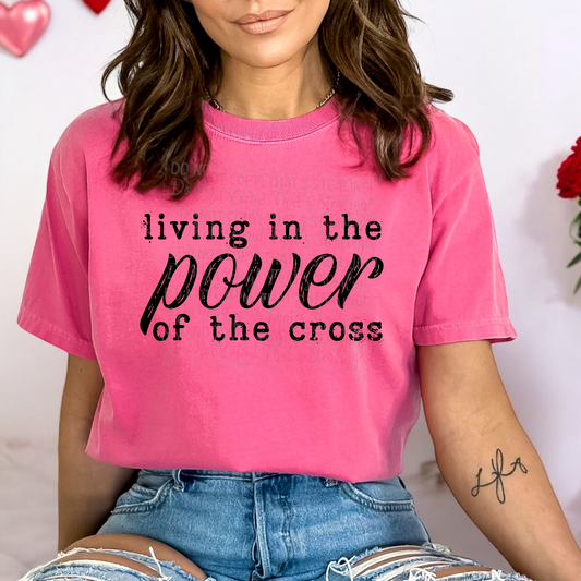 Living in the power of the cross black DTF Transfer Film TG124