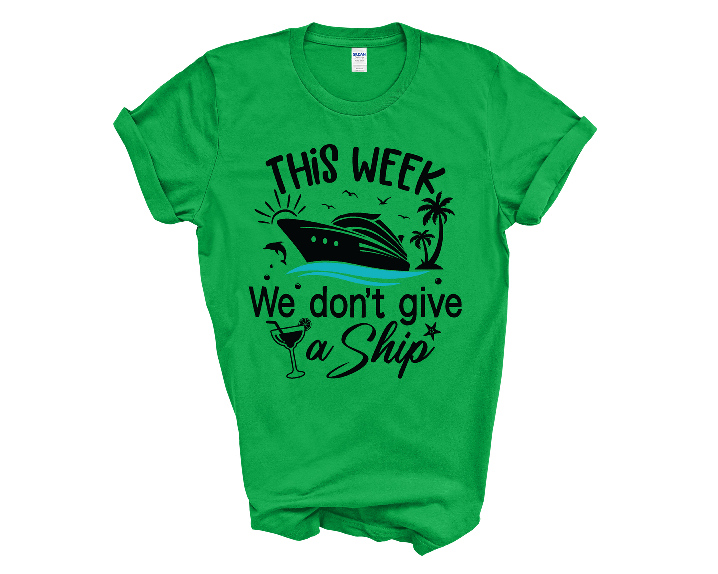 This Week We don't give a Ship Adult Cotton T-shirt