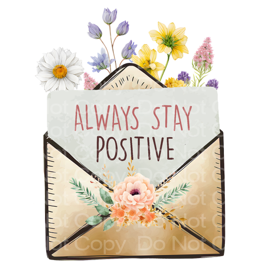 Always Stay Positive Transfer Film 269