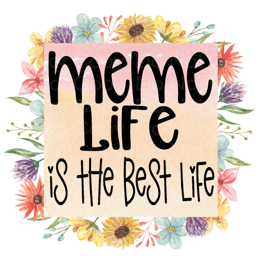 Meme Life is the best life Transfer Film 3127