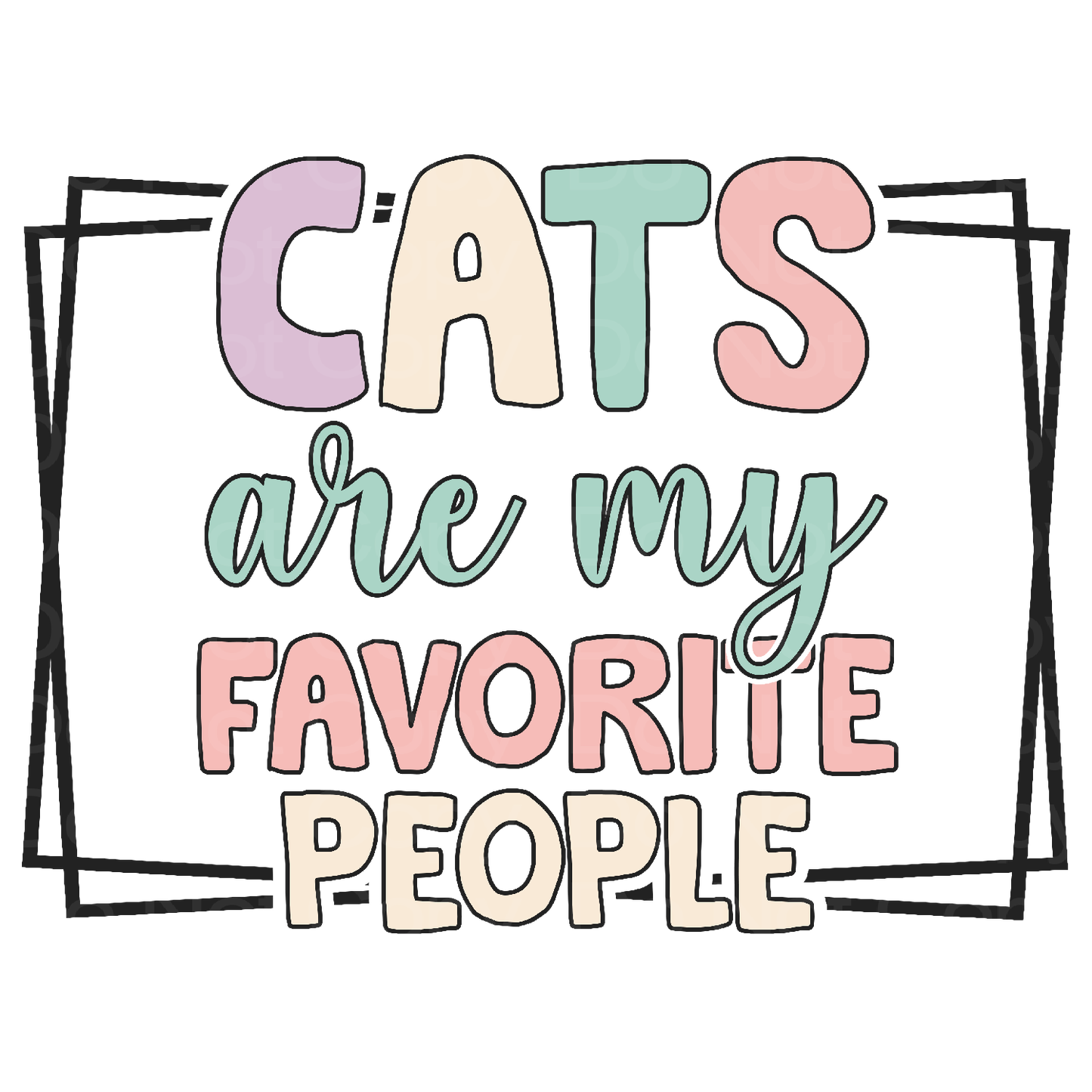 Cats are my Favorite People Transfer Film 474