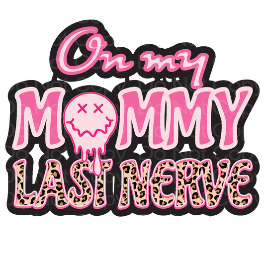 Pink on My Mommy's Last Nerve Leopard Transfer Film 490