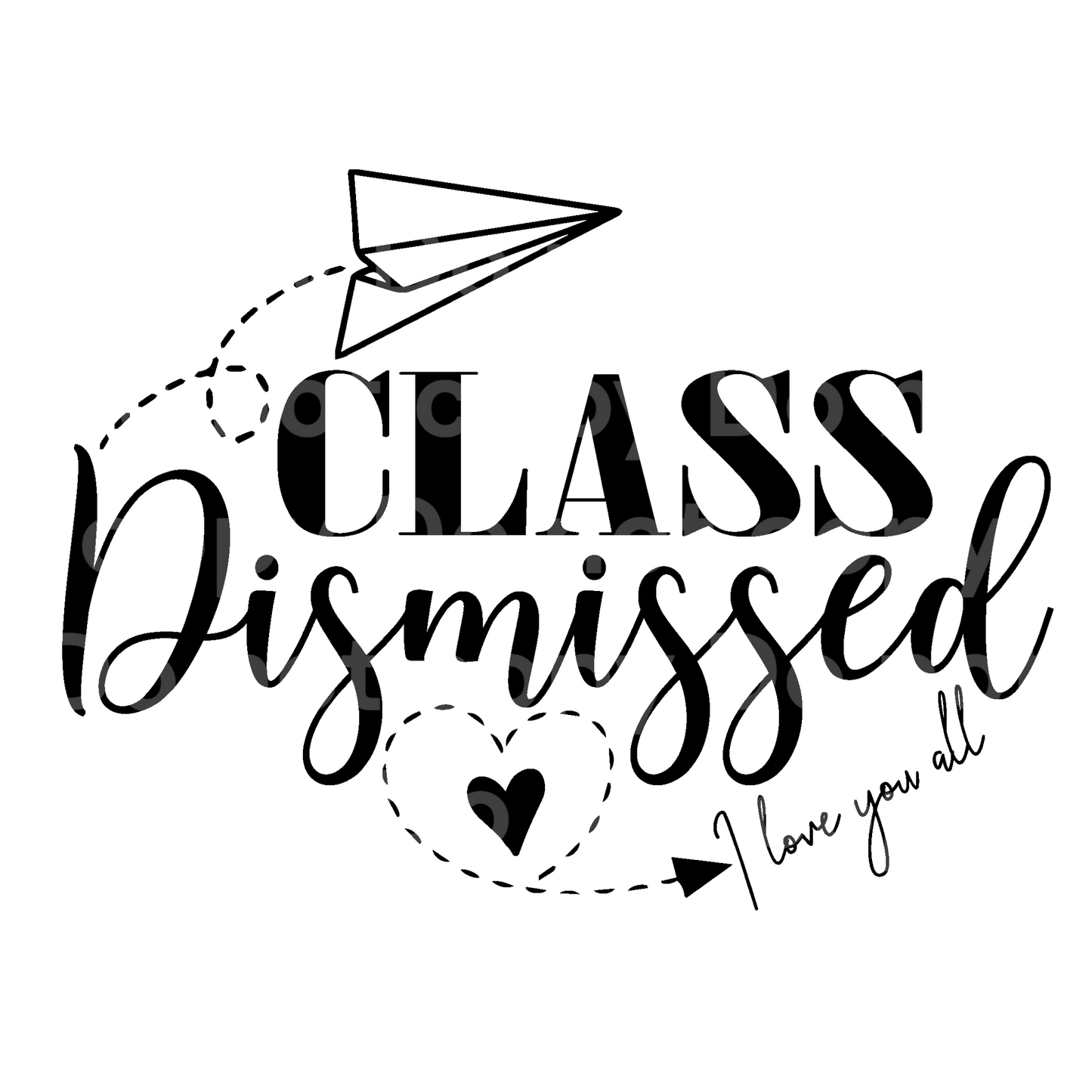 Class Dismissed I love you all Transfer Film 2167