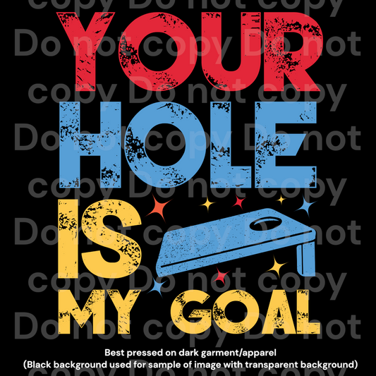 Your hole is my goal Transfer Film 1702