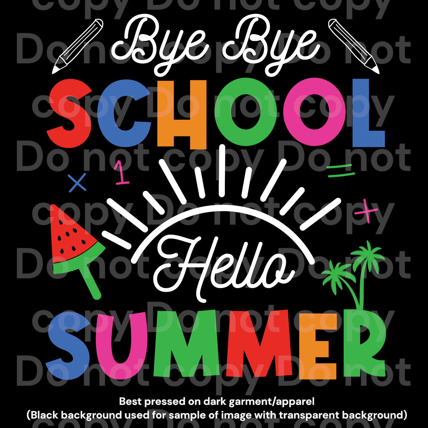 Bye bye school Hello Summer Transfer Film 2147