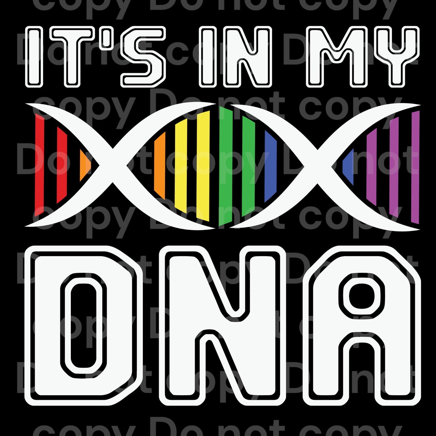 It’s in my DNA Transfer Film 10005