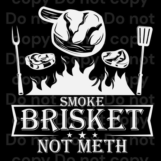 Smoke brisket not meth Transfer Film 04082