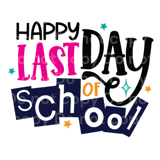 Happy LAST day of school Transfer Film 2164