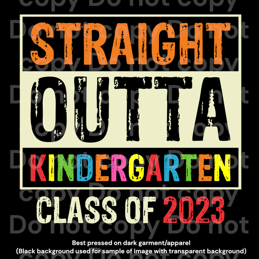 2023 Straight Outta Kindergarten Transfer Film 2209
