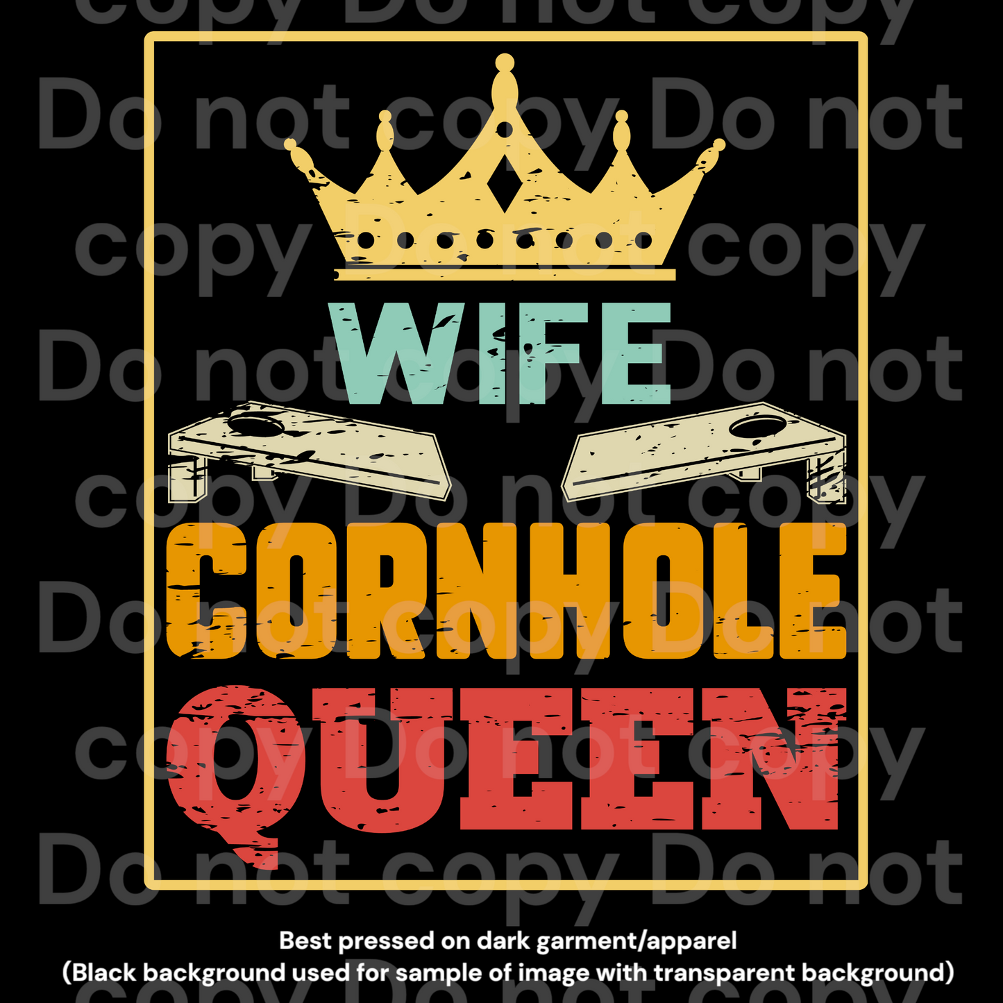 Wife corn hole Queen Transfer Film 1711