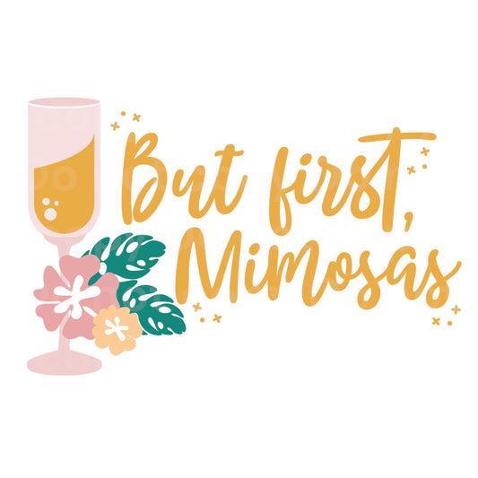 But first Mimosas Transfer Film 0437