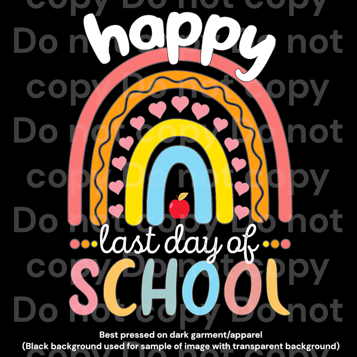 Happy last day of school Rainbow 01 Transfer Film 2145