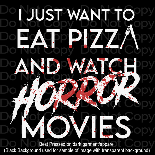 I Just want to eat pizza and watch Horror Movies Transfer Film 499